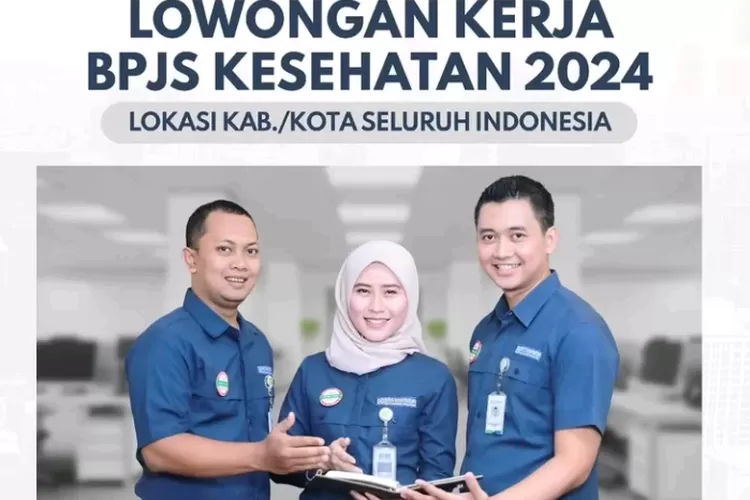 Lowongan Staf Administrasi BPJS Kesehatan Dibuka 2024