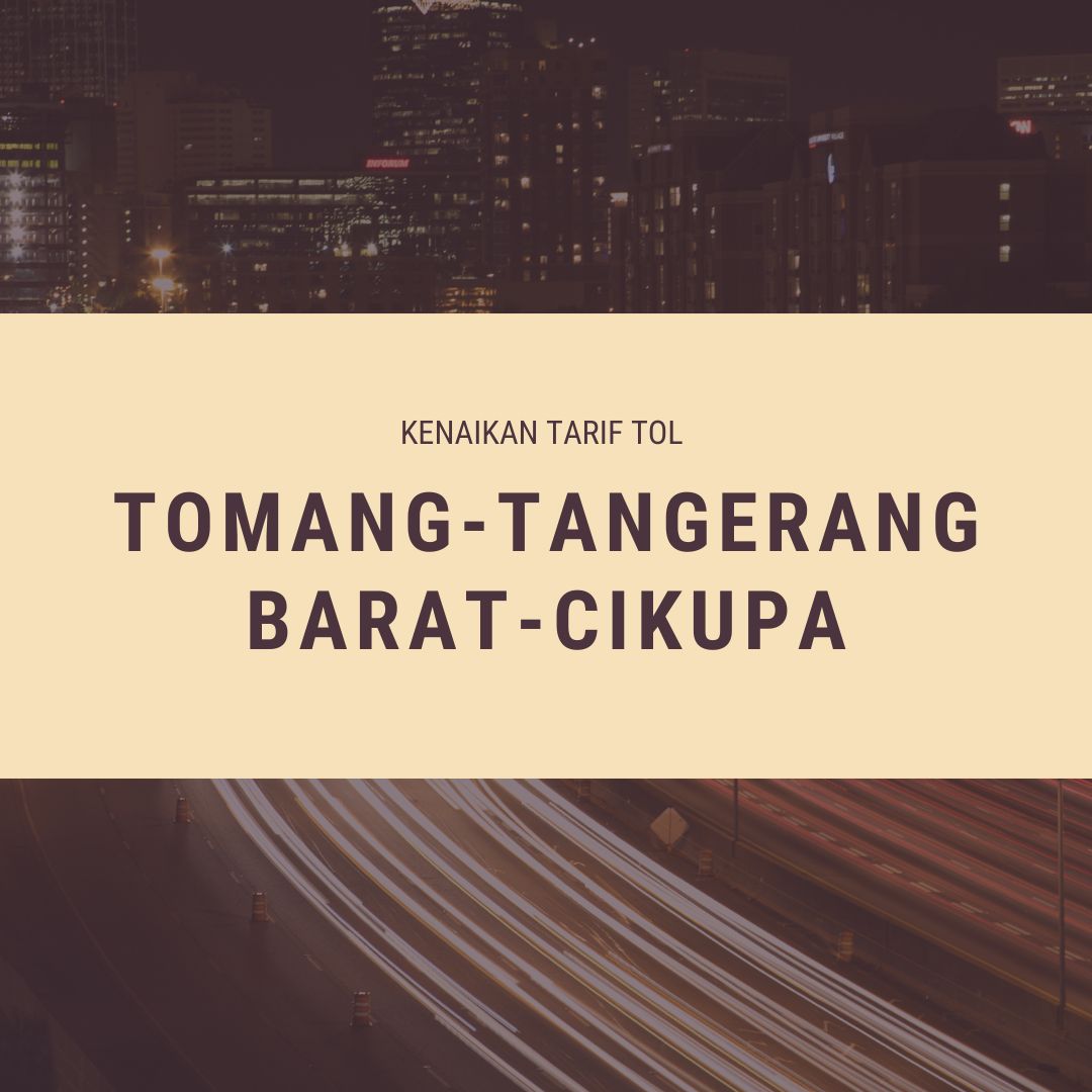 Jasa Marga Umumkan Kenaikan Tarif Tol Tomang-Tangerang Barat-Cikupa