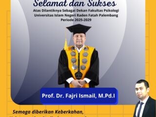 RJI Sumsel: Hadirnya Sang Pencerah Prof. Fajri Ismail Dilantik Jadi Dekan Psikologi UIN Raden Fatah Palembang 2025–2029