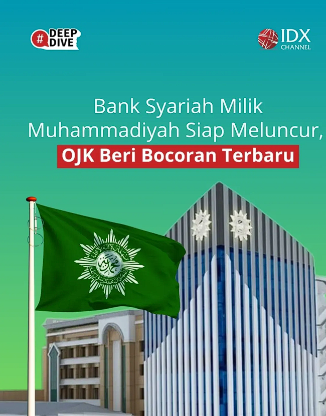 Bank Syariah Muhammadiyah Segera Meluncur, Izin OJK Tinggal Selangkah Lagi