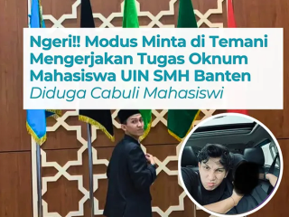 Viral Dugaan Kekerasan Seksual Mahasiswi UIN SMH Banten, Presma Kutuk Keras dan Desak Penanganan Transparan