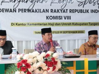 Komisi VIII DPR RI Apresiasi Pemkab Tangerang Atas Layanan Jemaah Haji, Ada Uang Saku Hingga Pembangunan Kantor